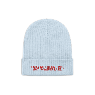 I'm Never Late - ribbed beanie