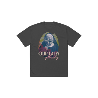 Our Lady of the Valley - Oversized faded t-shirt